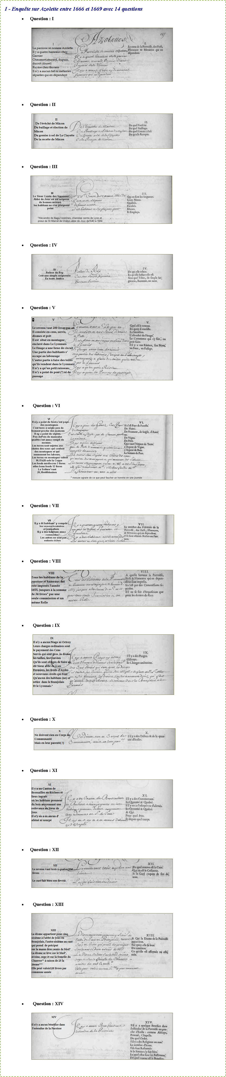 Zone de Texte: I - Enqu�te sur Azolette entre 1666 et 1669 avec 14 questions	Question&nbsp;: I￼	Question&nbsp;: II￼	Question&nbsp;: III￼	Question&nbsp;: IV￼	Question&nbsp;: V￼	Question&nbsp;: VI￼	Question&nbsp;: VII￼	Question&nbsp;: VIII￼	Question&nbsp;: IX￼	Question&nbsp;: X￼	Question&nbsp;: XI￼	Question&nbsp;: XII￼	Question&nbsp;: XIII￼	Question&nbsp;: XIV￼